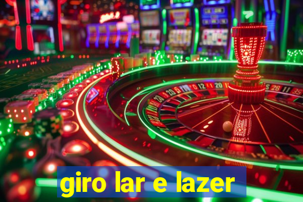 giro lar e lazer